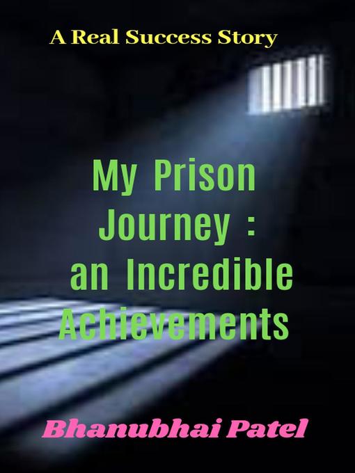 Title details for My prison journey by BHANUBHAI PATEL - Available